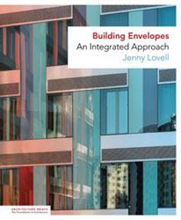 Building Envelopes An Integrated Approach  9781568988184 Front Cover