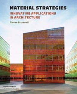 Material Strategies Innovative Applications in Architecture  9781568989860 Front Cover