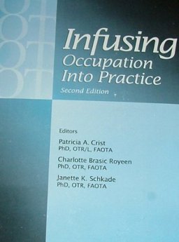 Infusing Occupation into Practice 2nd 9781569001073 Front Cover