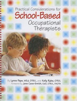 Practical Considerations for School-Based Occupational Therapists  9781569001967 Front Cover