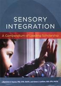 Sensory Integration A Compendium of Leading Scholarship  9781569002728 Front Cover