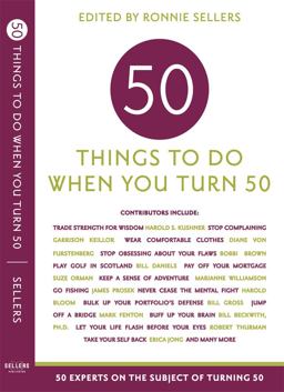 Fifty Things to Do When You Turn Fifty  9781569065907 Front Cover