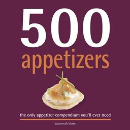 500 Appetizers The Only Appetizer Cookbook You'll Ever Need  9781569069769 Front Cover