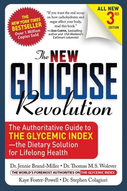 New Glucose Revolution The Authoritative Guide to the Glycemic Index - the Dietary Solution for Lifelong Health 3rd 9781569242582 Front Cover