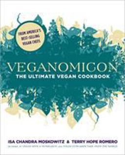 Veganomicon The Ultimate Vegan Cookbook  9781569242643 Front Cover