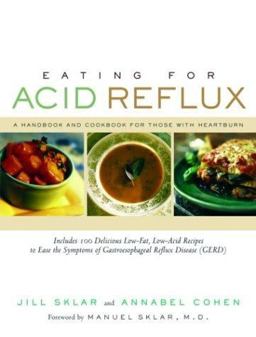 Eating for Acid Reflux A Handbook and Cookbook for Those with Heartburn  9781569244920 Front Cover