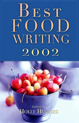 Best Food Writing 2002  9781569245248 Front Cover