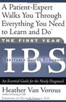 First Year: IBS (Irritable Bowel Syndrome) An Essential Guide for the Newly Diagnosed  9781569245477 Front Cover