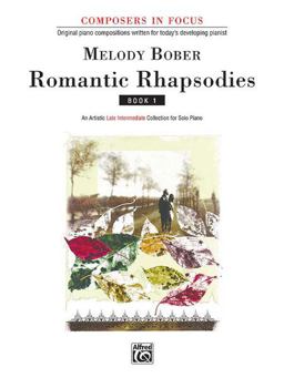 Romantic Rhapsodies, Bk 1 An Artistic Late Intermediate Collection for Solo Piano  9781569391334 Front Cover