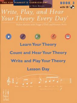 Write, Play, and Hear Your Theory Every Day, Book 3 Write, Play, and Hear Your Theory Every Day, Book 3