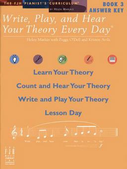 Write, Play, and Hear Your Theory Every Day Answer Key, Book 3 Write, Play, and Hear Your Theory Every Day Answer Key, Book 3