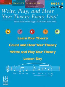 Write, Play, and Hear Your Theory Every Day, Book 4 Write, Play, and Hear Your Theory Every Day, Book 4