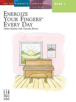 Energize Your Fingers Every Day, Book 1 Energize Your Fingers Every Day, Book 1
