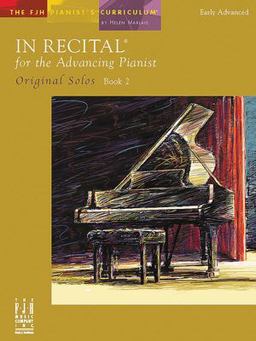 In Recital for the Advancing Pianist, Original Solos, Book 2 In Recital for the Advancing Pianist, Original Solos, Book 2