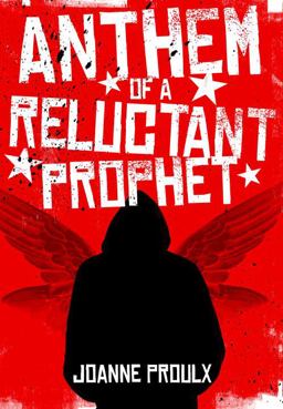 Anthem of a Reluctant Prophet  9781569474877 Front Cover