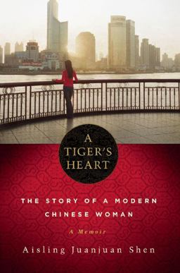 Tiger's Heart The Story of a Modern Chinese Woman  9781569476482 Front Cover
