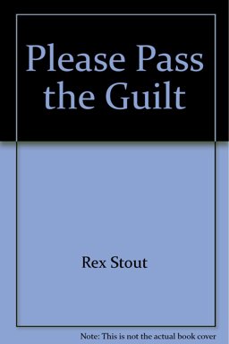 Please Pass the Guilt Please Pass the Guilt