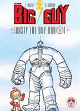 Big Guy and Rusty the Boy Robot  9781569712016 Front Cover