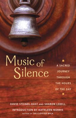 Music of Silence A Sacred Journey Through the Hours of the Day 2nd 9781569752975 Front Cover
