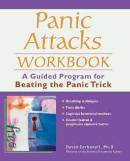 Panic Attacks Workbook A Guided Program for Beating the Panic Trick  9781569754153 Front Cover