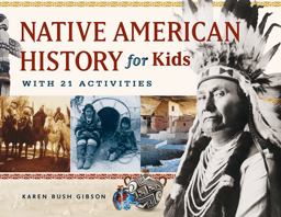 Native American History for Kids With 21 Activities  9781569762806 Front Cover