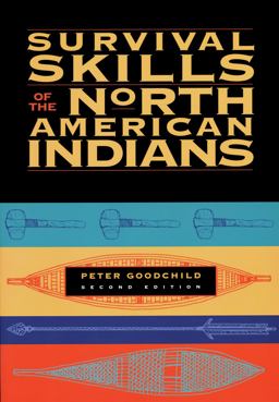 Survival Skills of the North American Indians