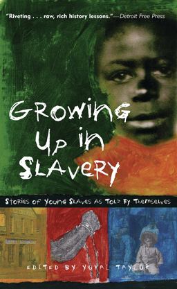 Growing up in Slavery Growing up in Slavery