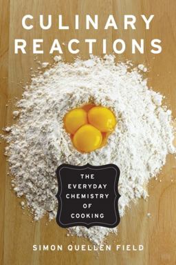 Culinary Reactions The Everyday Chemistry of Cooking  9781569767061 Front Cover