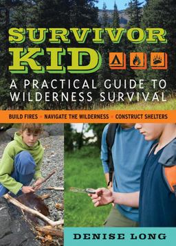 Survivor Kid A Practical Guide to Wilderness Survival  9781569767085 Front Cover