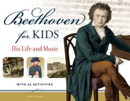 Beethoven for Kids His Life and Music with 21 Activities  9781569767115 Front Cover