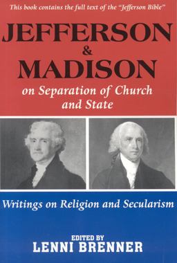 Jefferson and Madison on Separation of Church and State