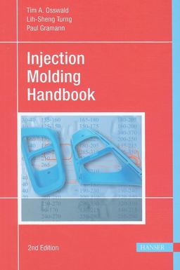 Injection Molding Handbook 2E 2nd 9781569904206 Front Cover