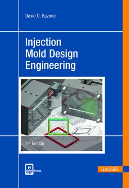 Injection Mold Design Engineering 2nd 9781569905708 Front Cover