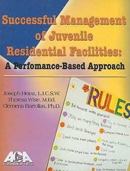 Successful Management of Juvenile Residential Facilities