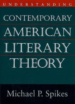 Understanding Contemporary American Literary Theory