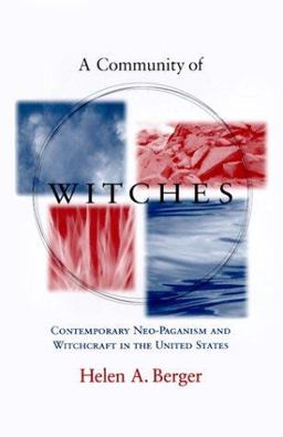 Community of Witches Contemporary Neo-Paganism and Witchcraft in the United States  9781570032462 Front Cover