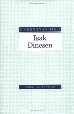 Understanding Isak Dinesen  9781570034282 Front Cover