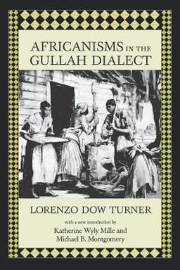 Africanisms in the Gullah Dialect  9781570034527 Front Cover