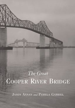 Great Cooper River Bridge  9781570034701 Front Cover