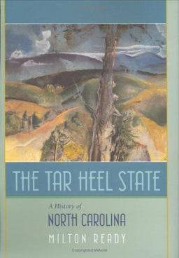 Tar Heel State A History of North Carolina  9781570035913 Front Cover