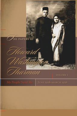 Papers of Howard Washington Thurman V. 1; My People Need Me, June 1918 - March 1936  9781570038044 Front Cover