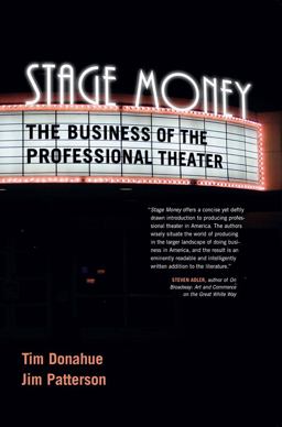 Stage Money The Business of the Professional Theater  9781570039072 Front Cover