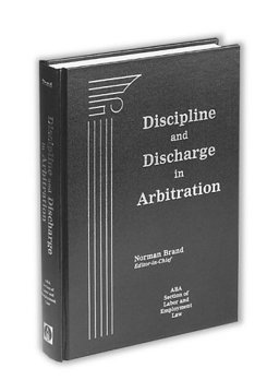 Discipline and Discharge in Arbitration  9781570180606 Front Cover