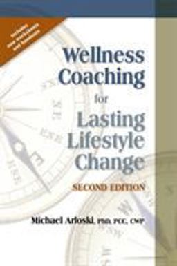 Wellness Coaching for Lasting Lifestyle Change:  9781570253218 Front Cover
