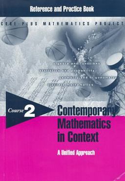 Contemporary Mathematics in Context Reference and Practice Book