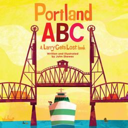Portland ABC: a Larry Gets Lost Book