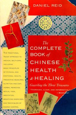 Complete Book of Chinese Health and Healing Guarding the Three Treasures  9781570620713 Front Cover