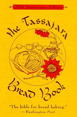 The Tassajara Bread Book The Tassajara Bread Book