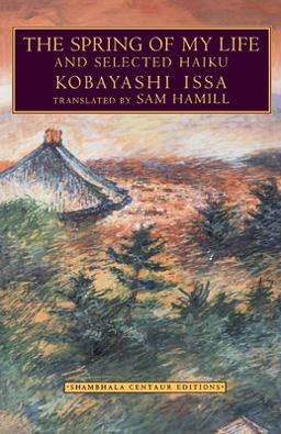 Spring of My Life And Selected Haiku  9781570621444 Front Cover