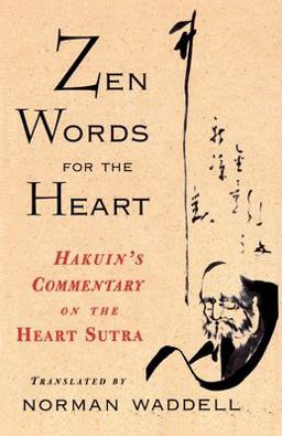 Zen Words for the Heart Hakuin's Commentary on the Heart Sutra  9781570621659 Front Cover